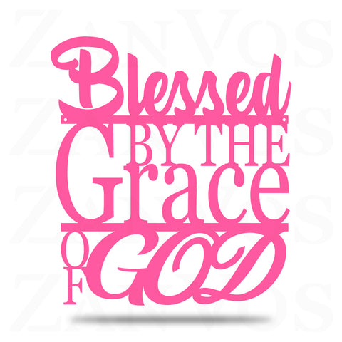 Blessed By The Grace Of God