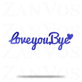Love You Bye