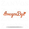 Love You Bye