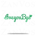 Love You Bye
