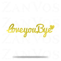 Love You Bye