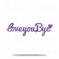 Love You Bye
