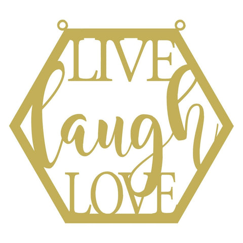 Hexagon Live Laugh Love