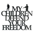 Mis hijos defienden vuestra libertad 