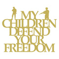 Mis hijos defienden vuestra libertad 